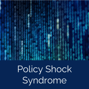 Policy Shock Syndrome