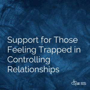 Support for Those Feeling Trapped in Controlling Relationships